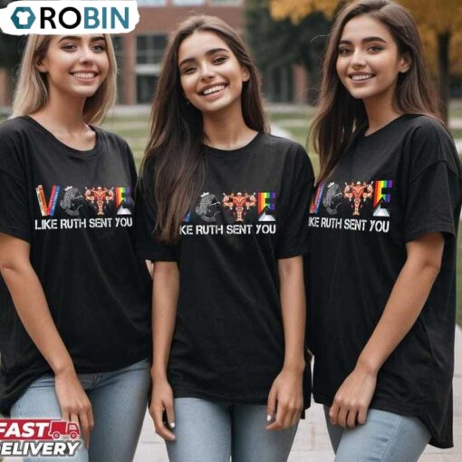 Vote Like Ruth Sent You New Rare Shirt, Funny Election 2024 Unisex Hoodie Tee Tops