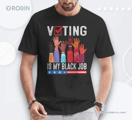 Voting Is My Black Job Flag Unisex Shirt