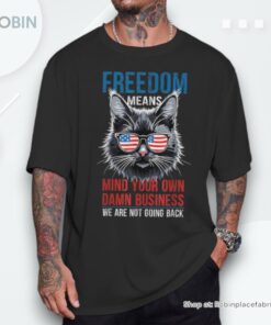 Walz Freedom Means Mind Your Own Damn Business Harris Walz Unisex Shirt