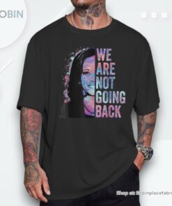We Are Not Going Back Vintage 2024 For Girl Men Unisex Shirt