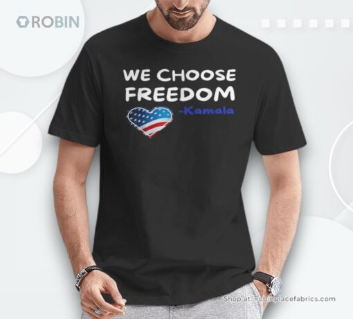 We Choose Freedom Kamala Harris Unisex Shirt