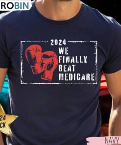 We Finally Beat Medicare Inspirational Shirt, Trendy Biden Trump Unisex Shirt, Hoodie, Sweatshirt