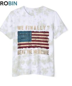 We Finally Beat Medicare Shirt, Creative USA Flag Unisex Hoodie Crewneck