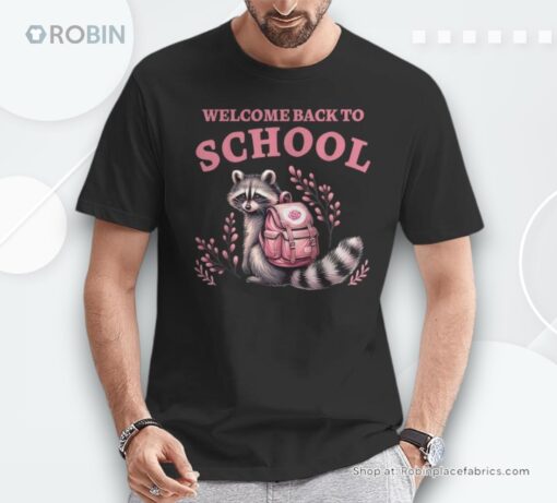 Welcome Back To School Raccoon Feral Girl First Day School Unisex Shirt