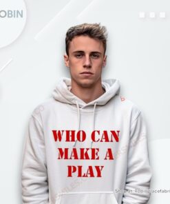 Who Can Make A Play Shirt