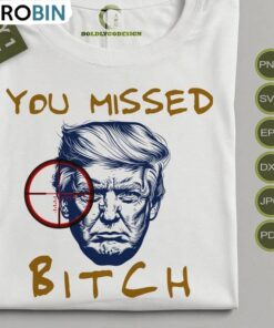You Missed Bitches Inspirational Shirt, 2024 President Fight Unisex Hoodie Short Sleeve