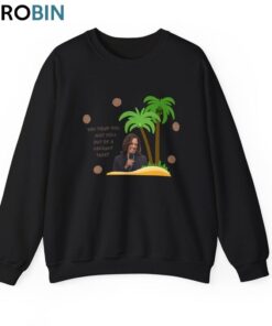 You Think You Just Fall Out Of A Coconut Tree Harris Merch Shirt, Funny Crewneck T-shirt