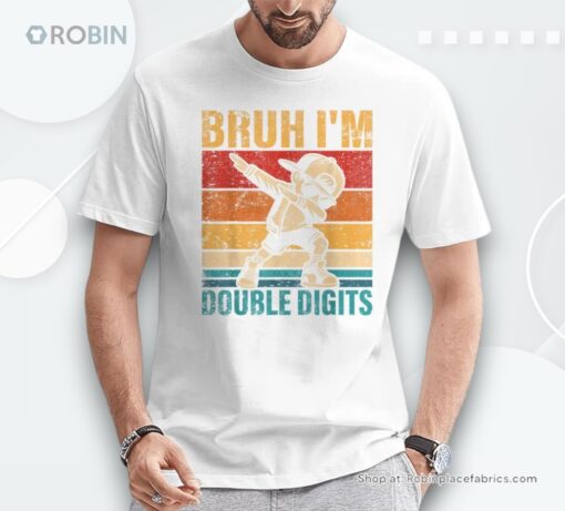 10 Years Old Birthday Bruh I’m Double Digits 10Th Birthday Shirt