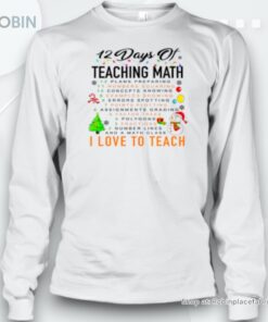 12 Days Of Teaching Math Teacher Unisex Shirt
