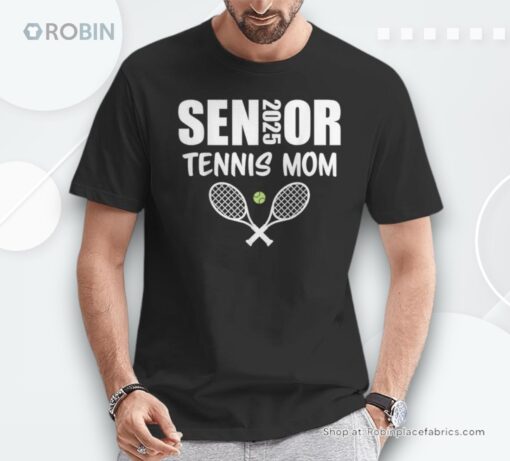 2025 Senior Tennis Mom Team Parent Helper Class Of 2025 Shirt