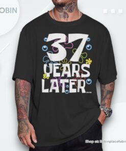37 Years Later 37Th 37 Year Old Birthday For Men Shirt
