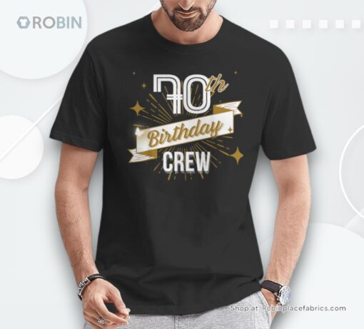 70Th Birthday Crew Ideas Matching Family Outfit Friends Shirt