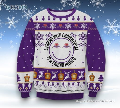 A Friend With Crown Royal Ugly Sweater and Sweatshirt