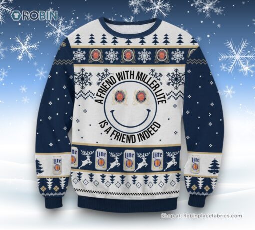 A Friend With Miller Lite Ugly Sweater and Sweatshirt