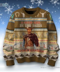 A Good Kick In The Balls Will Solve Your Gender Confusion Clinton Eastwood Ugly Sweater and Sweatshirt