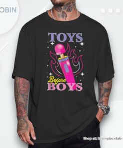 Adult Humor Saying Toys Before Boys Hilarious Women Shirt Adult Humor Saying Toys Before Boys Hilarious Women Shirt