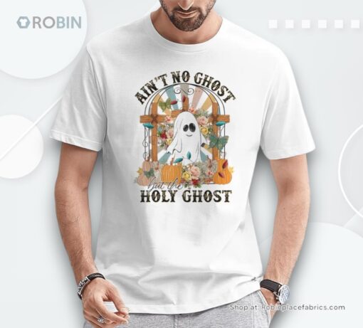 Ain’t No Ghost But The Holy Ghost Ghost Christian Halloween Shirt
