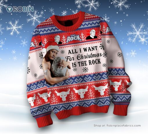 All I Want For Christmas Is The Rock Ugly Sweater and Sweatshirt
