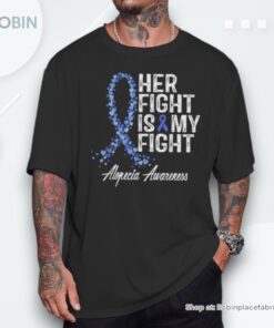 Alopecia Awareness Her Fight Is My Warrior Fighter Support Shirt