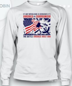 America Vs Communism The Battle America Must Win Unisex Shirt America Vs Communism The Battle America Must Win Unisex Shirt