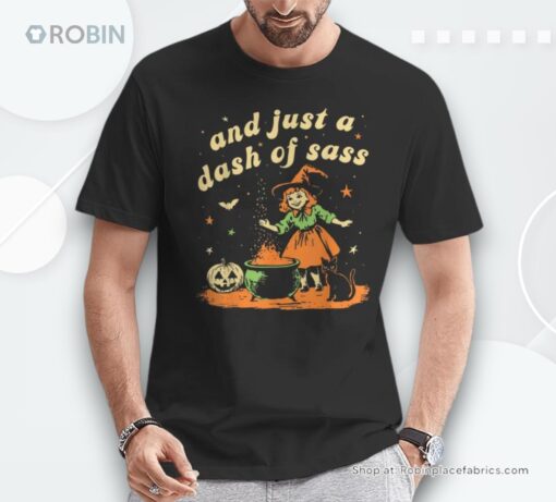 And Just A Dash Of Sass Baby Halloween Witch Toddler Youth Shirt