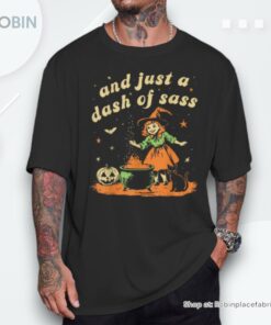 And Just A Dash Of Sass Baby Halloween Witch Toddler Youth Shirt
