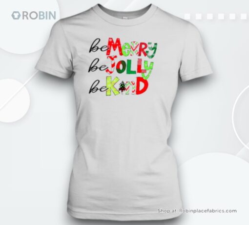 Be Merry Be Jolly Be Kind Teacher Unisex Shirt