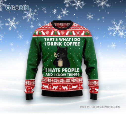 Black Cat Drink Coffee I Hate People Ugly Sweater, Christmas Gift For Cat Love