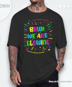 Bruh We Are Glowing Summer Vacation Trips Shirt