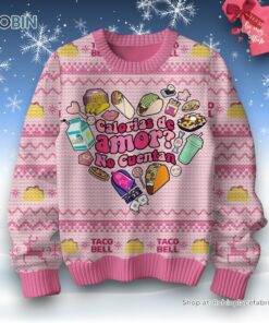 Calorias De Amor No Cuentan Taco Bell Sweater and Sweatshirt Calorias De Amor No Cuentan Taco Bell Sweater and Sweatshirt