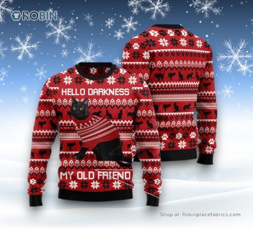 Cat Christmas Ugly Sweater, Black Cat Hello Darkness My Old Friend Ugly Christmas Sweater