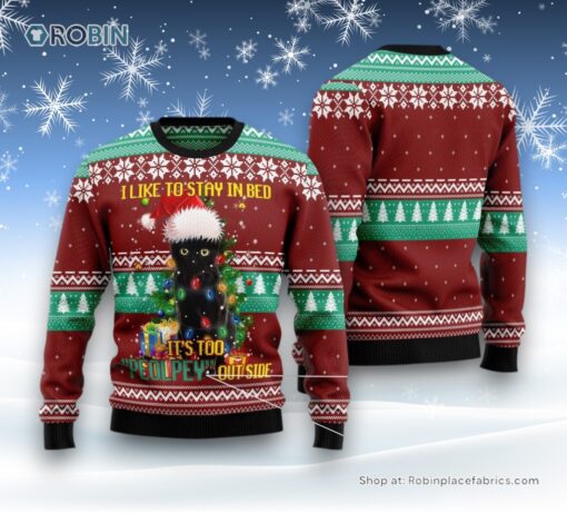 Cat Christmas Ugly Sweater, Black Cat Like Stay To In Bed Xmas Ugly Christmas Sweatshirt, Sweater