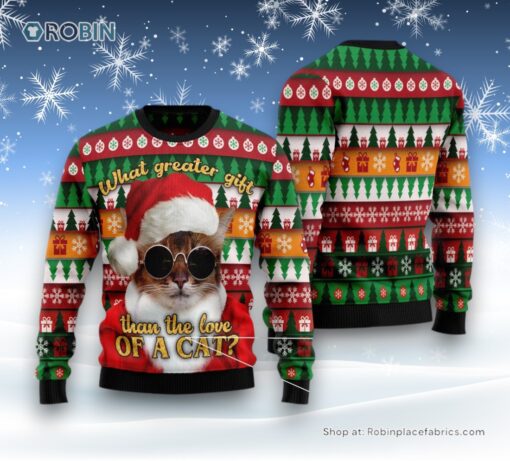 Cat Christmas Ugly Sweater, What Greater Gift Than The Love Of A Cat Ugly Christmas Sweater