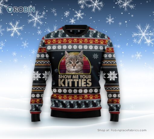 Cat Show Me Your Kitties Funny Family Ugly Christmas Sweater, Christmas Gift For Cat Love