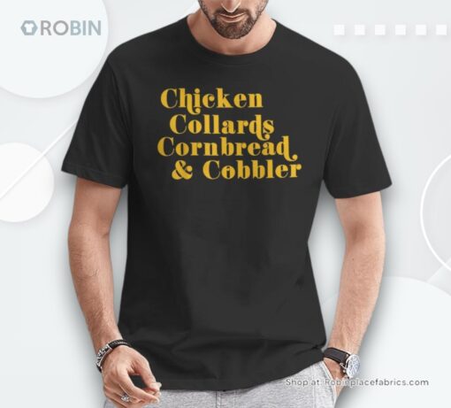 Chicken Collards Cornbread & Cobbler Shirt