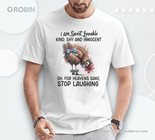 Chicken I Am Sweet Lovable Kind Shy And Innocent Shirt