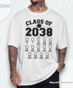 Class Of 2038 Grow With Me Checklist Pre K To 12Th Grade Shirt