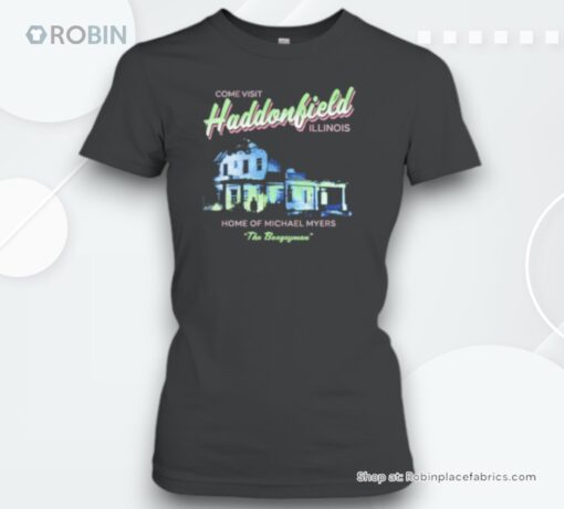 Come Visit Haddonfield Home Of Michael Myers Halloween Unisex Shirt