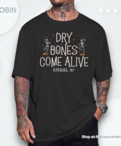 Dancing Skeleton Dry Bones Come Alive Halloween Christian Shirt