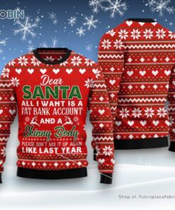 Dear Santa All I Want Fat Bank Account Skinny Body Ugly Christmas Sweater