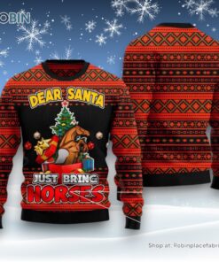 Dear Santa Just Bring Horses Ugly Christmas Sweater