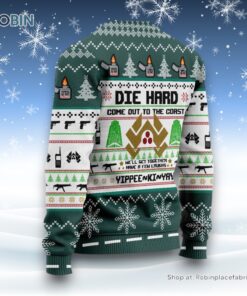 Die Hard Come Out To The Coast Yippee Ki Yay Ugly Christmas Sweater and Sweatshirt Die Hard Come Out To The Coast Yippee Ki Yay Ugly Christmas Sweater and Sweatshirt