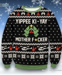 Die Hard Yippee Ki   Yay Mother F_cker Ugly Sweater and Sweatshirt