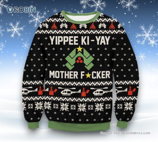 Die Hard Yippee Ki   Yay Mother F_cker Ugly Sweater and Sweatshirt