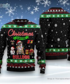 Dog Ugly Christmas Sweater, Christmas Is Better With Bulldog Ugly Christmas Sweater, Funny Xmas Sweater