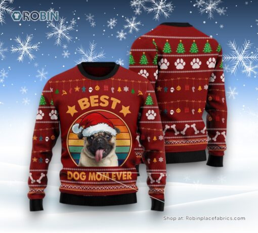 Dog Ugly Christmas Sweater, Pug Best Dog Mom Ever Ugly Christmas Sweater, Funny Xmas Sweater