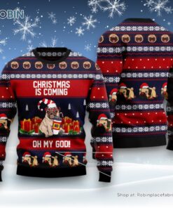 Dog Ugly Christmas Sweater, Pug Christmas Is Coming Ugly Christmas Sweater, Funny Xmas Sweater