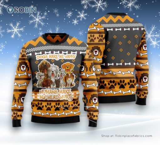 Dog Ugly Christmas Sweatshirt, Sweater, Cute Dogs Make Me Happy Ugly Christmas Sweatshirt, Sweater, Funny Xmas Sweater