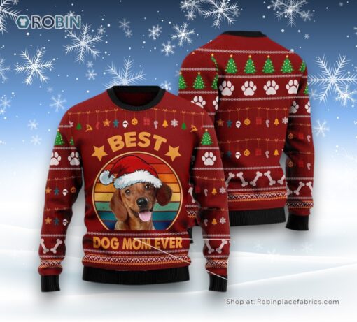 Dog Ugly Christmas Sweatshirt, Sweater, Dachshund Best Dog Mom Ever Ugly Christmas Sweatshirt, Sweater, Funny Xmas Sweater
