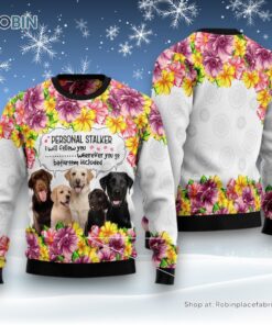 Dog Ugly Christmas Sweatshirt, Sweater, Labrador Retriever Personal Stalker Ugly Christmas Sweatshirt, Sweater, Funny Xmas Sweater